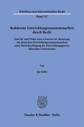 Stöhr |  Kohärente Entwicklungszusammenarbeit durch Recht. | Buch |  Sack Fachmedien