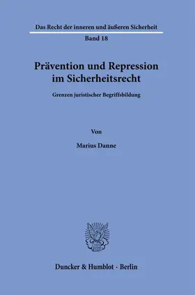 Danne |  Prävention und Repression im Sicherheitsrecht. | Buch |  Sack Fachmedien