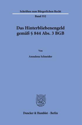 Schneider |  Das Hinterbliebenengeld gemäß § 844 Abs. 3 BGB. | Buch |  Sack Fachmedien