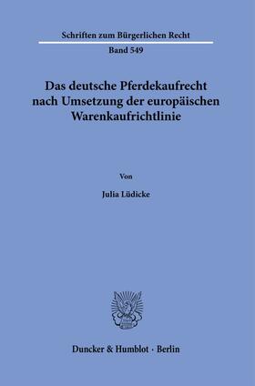 Lüdicke |  Das deutsche Pferdekaufrecht nach Umsetzung der europäischen Warenkaufrichtlinie. | Buch |  Sack Fachmedien