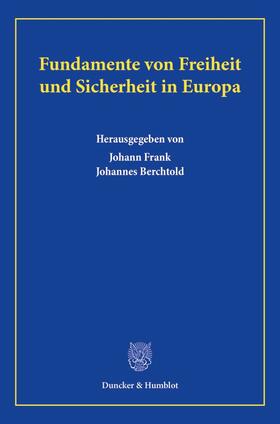 Frank / Berchtold |  Fundamente von Freiheit und Sicherheit in Europa. | Buch |  Sack Fachmedien