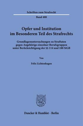 Lichtenhagen |  Opfer und Institution im Besonderen Teil des Strafrechts. | Buch |  Sack Fachmedien