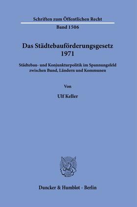 Keller |  Das Städtebauförderungsgesetz 1971. | Buch |  Sack Fachmedien