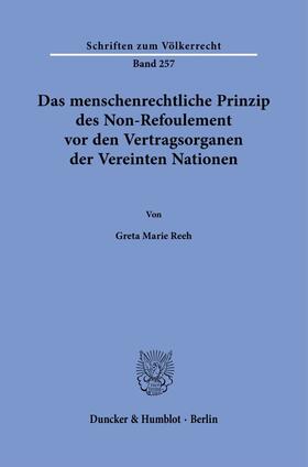 Reeh |  Das menschenrechtliche Prinzip des Non-Refoulement vor den Vertragsorganen der Vereinten Nationen. | Buch |  Sack Fachmedien