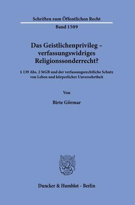 Görmar |  Das Geistlichenprivileg – verfassungswidriges Religionssonderrecht? | Buch |  Sack Fachmedien