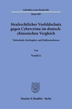 Li |  Strafrechtlicher Vorfeldschutz gegen Cybercrime im deutsch-chinesischen Vergleich | Buch |  Sack Fachmedien