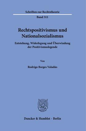 Valadão |  Rechtspositivismus und Nationalsozialismus | Buch |  Sack Fachmedien