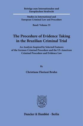 Bruhn |  The Procedure of Evidence Taking in the Brazilian Criminal Trial. | Buch |  Sack Fachmedien