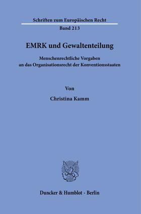 Kamm |  EMRK und Gewaltenteilung. | Buch |  Sack Fachmedien