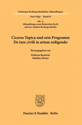 Buchwitz / Ehmer |  Ciceros Topica und sein Programm De iure civili in artem redigendo | Buch |  Sack Fachmedien