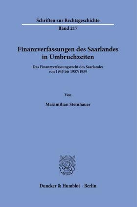 Steinhauer |  Finanzverfassungen des Saarlandes in Umbruchzeiten. | Buch |  Sack Fachmedien