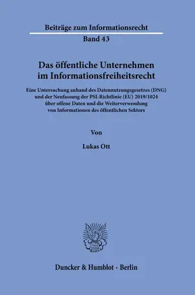 Ott | Das öffentliche Unternehmen im Informationsfreiheitsrecht. | Buch | 978-3-428-18867-3 | sack.de