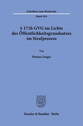 Zenger |  § 171b GVG im Lichte des Öffentlichkeitsgrundsatzes im Strafprozess. | Buch |  Sack Fachmedien