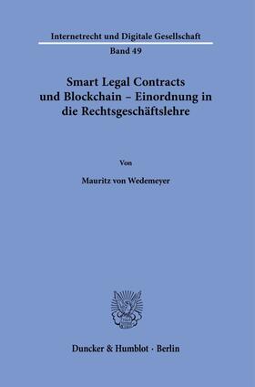 Wedemeyer |  Smart Legal Contracts und Blockchain – Einordnung in die Rechtsgeschäftslehre. | Buch |  Sack Fachmedien