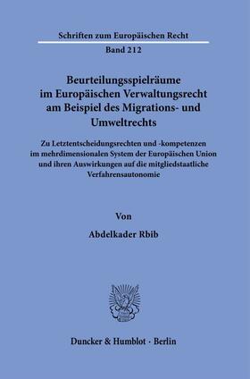 Rbib |  Beurteilungsspielräume im Europäischen Verwaltungsrecht am Beispiel des Migrations- und Umweltrechts. | Buch |  Sack Fachmedien