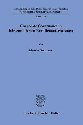 Kunzmann |  Corporate Governance in börsennotierten Familienunternehmen. | Buch |  Sack Fachmedien