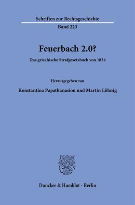 Papathanasiou / Löhnig |  Feuerbach 2.0? | Buch |  Sack Fachmedien