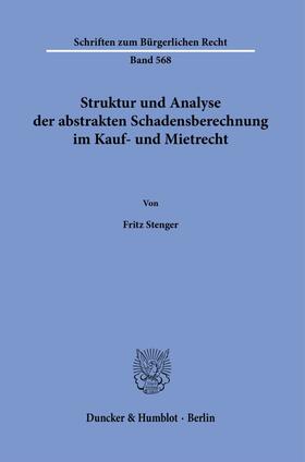 Stenger |  Struktur und Analyse der abstrakten Schadensberechnung im Kauf- und Mietrecht. | Buch |  Sack Fachmedien