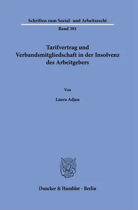 Adjan |  Tarifvertrag und Verbandsmitgliedschaft in der Insolvenz des Arbeitgebers. | Buch |  Sack Fachmedien