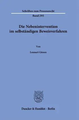 Giesen |  Die Nebenintervention im selbständigen Beweisverfahren. | Buch |  Sack Fachmedien