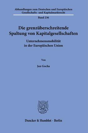 Gocha |  Die grenzüberschreitende Spaltung von Kapitalgesellschaften | Buch |  Sack Fachmedien