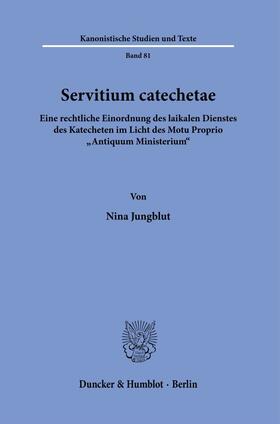 Jungblut |  Servitium catechetae. | Buch |  Sack Fachmedien