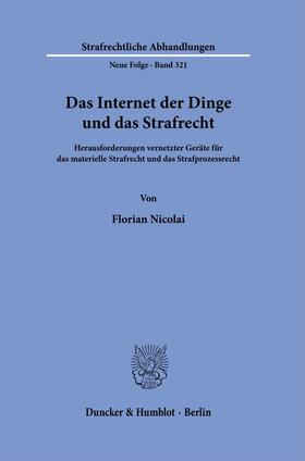 Nicolai |  Das Internet der Dinge und das Strafrecht | Buch |  Sack Fachmedien