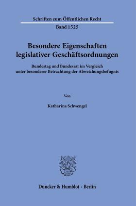 Schwengel |  Besondere Eigenschaften legislativer Geschäftsordnungen. | Buch |  Sack Fachmedien