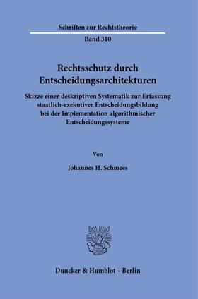 Schmees |  Rechtsschutz durch Entscheidungsarchitekturen. | Buch |  Sack Fachmedien