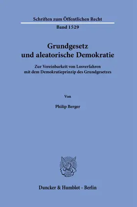 Berger |  Grundgesetz und aleatorische Demokratie | Buch |  Sack Fachmedien