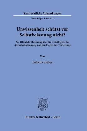 Sieber |  Unwissenheit schützt vor Selbstbelastung nicht? | Buch |  Sack Fachmedien