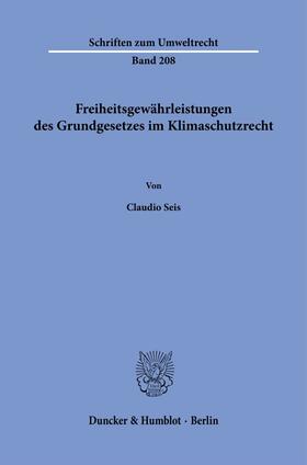 Seis |  Freiheitsgewährleistungen des Grundgesetzes im Klimaschutzrecht | Buch |  Sack Fachmedien