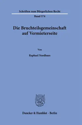 Nordhues |  Die Bruchteilsgemeinschaft auf Vermieterseite | Buch |  Sack Fachmedien