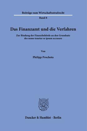 Prochota |  Das Finanzamt und die Verfahren | Buch |  Sack Fachmedien