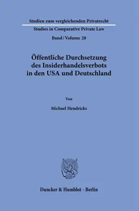 Hendricks |  Öffentliche Durchsetzung des Insiderhandelsverbots in den USA und Deutschland | Buch |  Sack Fachmedien