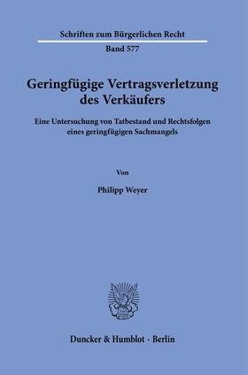 Weyer |  Geringfügige Vertragsverletzung des Verkäufers | Buch |  Sack Fachmedien