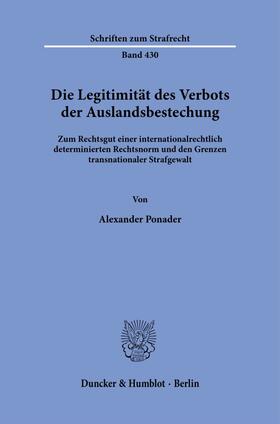 Ponader |  Die Legitimität des Verbots der Auslandsbestechung | Buch |  Sack Fachmedien