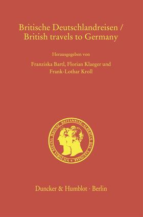 Bartl / Klaeger / Kroll |  Britische Deutschlandreisen/British Travels To Germany | Buch |  Sack Fachmedien