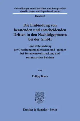 Braun |  Die Einbindung von beratenden und entscheidenden Dritten in den Nachfolgeprozess bei der GmbH | Buch |  Sack Fachmedien