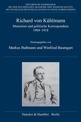 Bußmann / Baumgart |  Richard von Kühlmann | Buch |  Sack Fachmedien