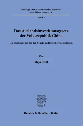 Ruhl |  Das Auslandsinvestitionsgesetz der Volksrepublik China | Buch |  Sack Fachmedien