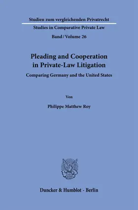 Roy |  Pleading and Cooperation in Private-Law Litigation | Buch |  Sack Fachmedien