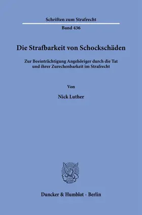 Luther |  Die Strafbarkeit von Schockschäden | Buch |  Sack Fachmedien