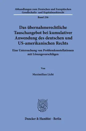 Licht |  Das übernahmerechtliche Tauschangebot bei kumulativer Anwendung des deutschen und US-amerikanischen Rechts | Buch |  Sack Fachmedien