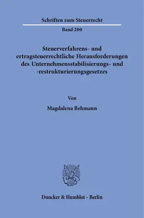 Behmann |  Steuerverfahrens- und ertragsteuerrechtliche Herausforderungen des Unternehmensstabilisierungs- und -restrukturierungsgesetzes | Buch |  Sack Fachmedien