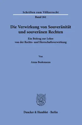 Bodemann | Die Verwirkung von Souveränität und souveränen Rechten | Buch | 978-3-428-19331-8 | sack.de