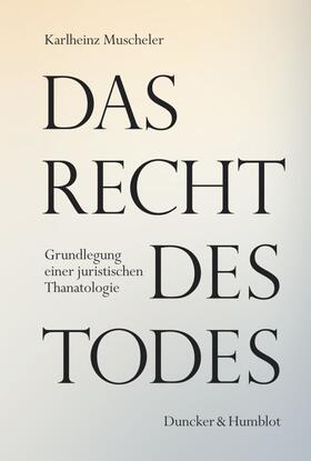 Muscheler |  Das Recht des Todes | Buch |  Sack Fachmedien