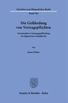 Prüter |  Die Gefährdung von Vertragspflichten | Buch |  Sack Fachmedien