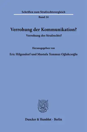 Hilgendorf / Oglakcioglu / Oglakcioglu | Verrohung der Kommunikation? | Buch | 978-3-428-19345-5 | sack.de