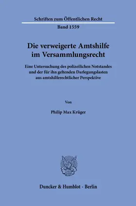 Krüger |  Die verweigerte Amtshilfe im Versammlungsrecht | Buch |  Sack Fachmedien